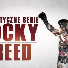 Sylwetka boksera z uniesionymi rękami, wypełniona scenami z filmów o Rocky'm i Creedzie. Napis "FANTASTYCZNE SERIE ROCKY CREED".
