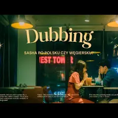 Co to jest dubbing w kinie i dlaczego ma tak duże znaczenie?