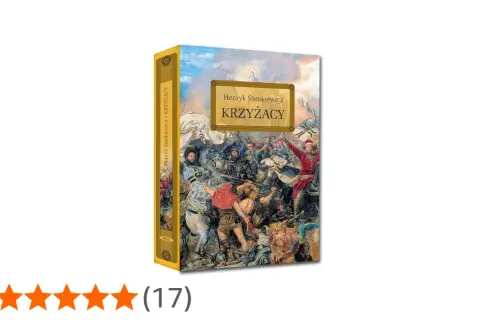Okładka książki Henryka Sienkiewicza "Krzyżacy" przedstawia dynamiczną scenę bitwy, ukazując zmagania rycerzy.