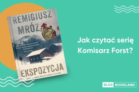 Okładka książki "Ekspozycja" Remigiusza Mroza, zapowiadająca serię o komisarzu Forście.