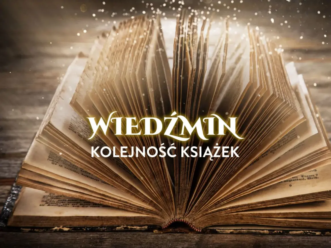 Otwarta, stara księga z widocznym tekstem "Wiedźmin kolejność książek".