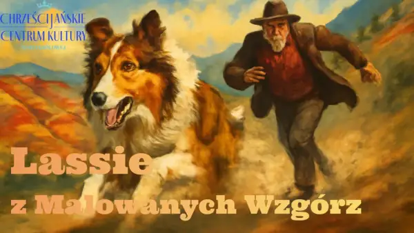 Lassie, wierny pies, biegnie obok mężczyzny w kapeluszu. Tytuł "Lassie z Malowanych Wzgórz" sugeruje przygodę.