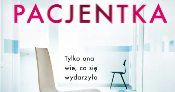 PACJENTKA" – thriller psychologiczny. Pusta poczekalnia szpitalna, krzesła i napis "Tylko ona wie, co się wydarzyło".